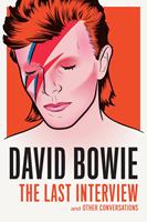   David Bowie: The Last Interview