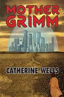   Mother Grimm