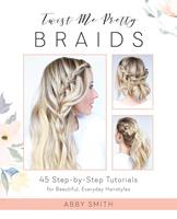   Twist Me Pretty Braids