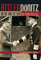   Hitler, Donitz, and the Baltic Sea