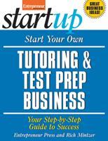   Start Your Own Tutoring and Test Prep Business