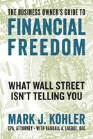   The Business Owner's Guide to Financial Freedom