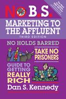   No B.S. Marketing to the Affluent