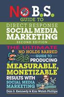   No B.S. Guide to Direct Response Social Media Marketing
