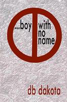   …Boy With No Name
