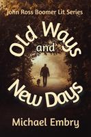   Old Ways and New Days