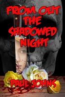   From Out the Shadowed Night