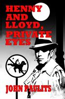   Henny and Lloyd, Private Eyes