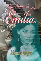   My Name is Emilia