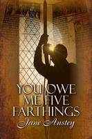 You Owe Me Five Farthings