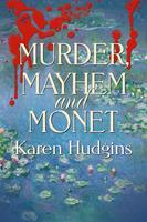  Murder, Mayhem and Monet