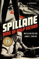   Spillane: King of Pulp Fiction