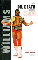   Steve Williams: How Dr. Death Became Dr. Life