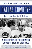   Tales from the Dallas Cowboys Sideline
