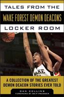   Tales from the Wake Forest Demon Deacons Locker Room