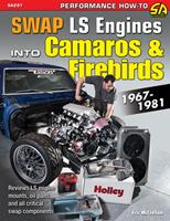   How to Swap GM LS-Engines into Camaros & Firebirds 1967-1981
