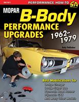   Mopar B-Body Performance Upgrades 1962-1979