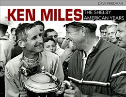   Ken Miles: The Shelby American Years