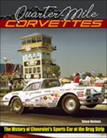   Quarter-Mile Corvettes 1953-1975: The History of Chevrolet's Sports Car at the Drag Strip