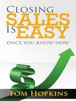   Closing Sales is Easy
