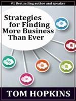   Strategies for Finding More Business Than Ever