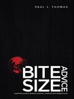   Bite Size Advice