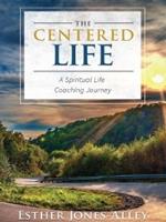   The Centered Life