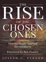   The Rise of the Chosen Ones