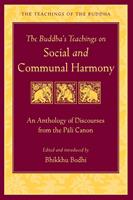   The Buddha's Teachings on Social and Communal Harmony