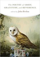   Poetry of Grief, Gratitude, and Reverence
