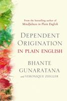 Dependent Origination in Plain English