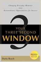   Your Three Second Window
