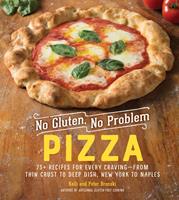   No Gluten, No Problem Pizza: 75+ Recipes for Every Craving - from Thin Crust to Deep Dish, New York to Naples (No Gluten, No Problem)