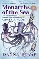   Monarchs of the Sea: The Extraordinary 500-Million-Year History of Cephalopods