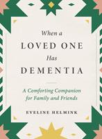   When a Loved One Has Dementia