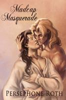   Madcap Masquerade