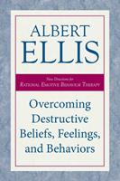   Overcoming Destructive Beliefs, Feelings, and Behaviors