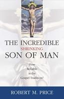   Incredible Shrinking Son of Man