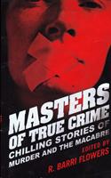  Masters of True Crime