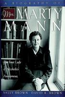   A Biography of Mrs Marty Mann
