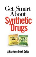   Get Smart About Synthetic Drugs