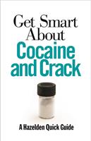   Get Smart About Cocaine and Crack