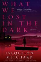   What We Lost in the Dark