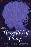   Unearthly Things