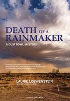   Death of a Rainmaker: A Dust Bowl Mystery