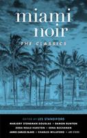   Miami Noir: The Classics (Akashic Noir)
