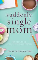   Suddenly Single Mom