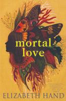   Mortal Love