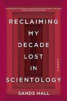   Reclaiming My Decade Lost in Scientology