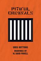   Pitiful Criminals